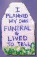 “I’m more terrified by the thought of having a boring funeral”