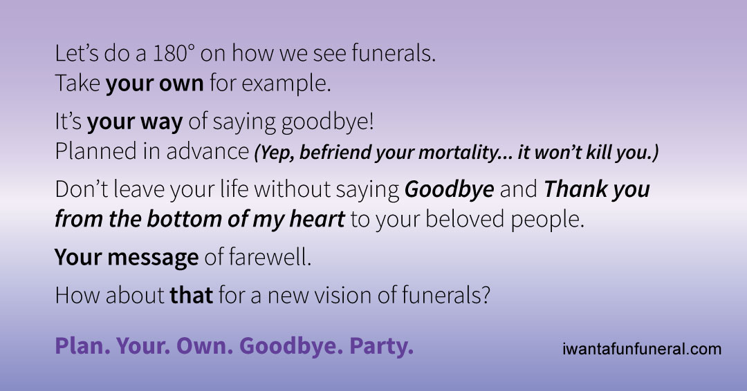 your_funeral_is_your_own_goodbye